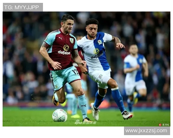 布莱克本与伯恩利激战在即谁能在这场对决中笑到最后